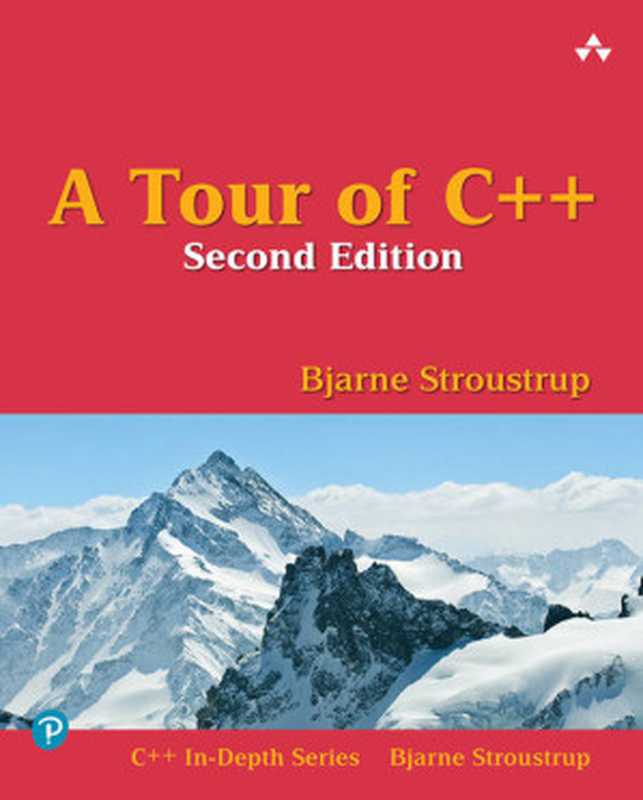 A Tour of C++， 2ed（Bjarne Stroustrup）（Addison-Wesley 2018）