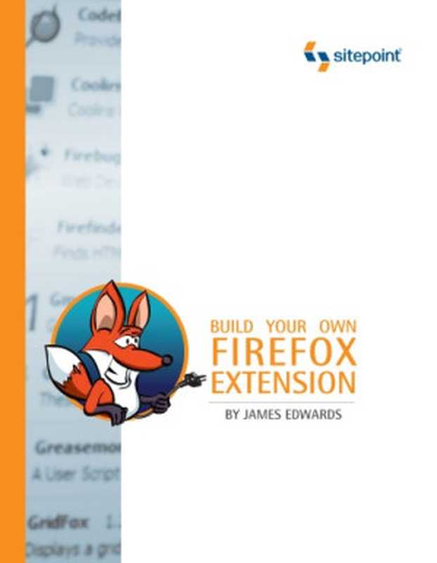 Build Your Own Firefox Extension（James Edwards）（SitePoint Pty. Ltd. 2009）