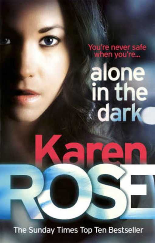 Alone in the Dark（Karen Rose）（Headline Publishing Group 2016）