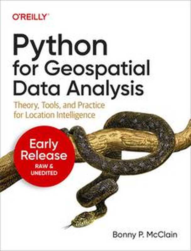 Python for Geospatial Data Analysis (Sixth Early Release)（Bonny P. McClain）（O