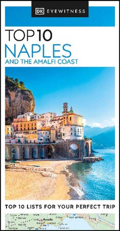 DK Eyewitness Top 10 Naples and the Amalfi Coast (Pocket Travel Guide)（DK Eyewitness）（DK Eyewitness Travel 2021）