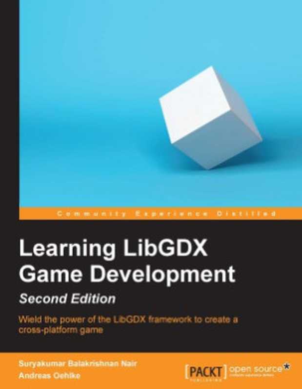 Learning LibGDX Game Development（Suryakumar Balakrishnan Nair， Andreas Oehlke）（Packt Publishing 2015）