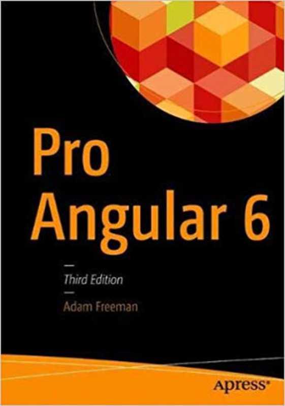 Pro Angular 6（Adam Freeman）（Apress 2018）