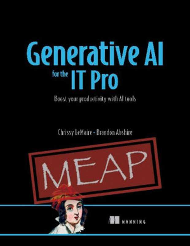 Generative AI for the IT Pro（Chrissy LeMaire & Brandon Abshire）