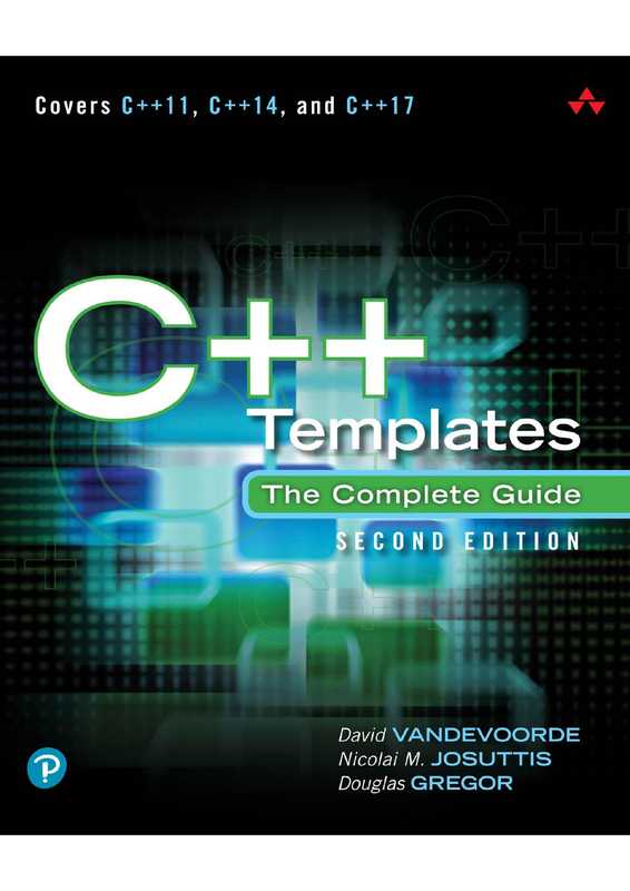 C++ Templates (第2版·中文版)（[美] David Vandevoorde & [德] Nicolai M. Josuttis &[美] Douglas Gregor， 陈晓伟 译）（人民邮电出版社 2023）