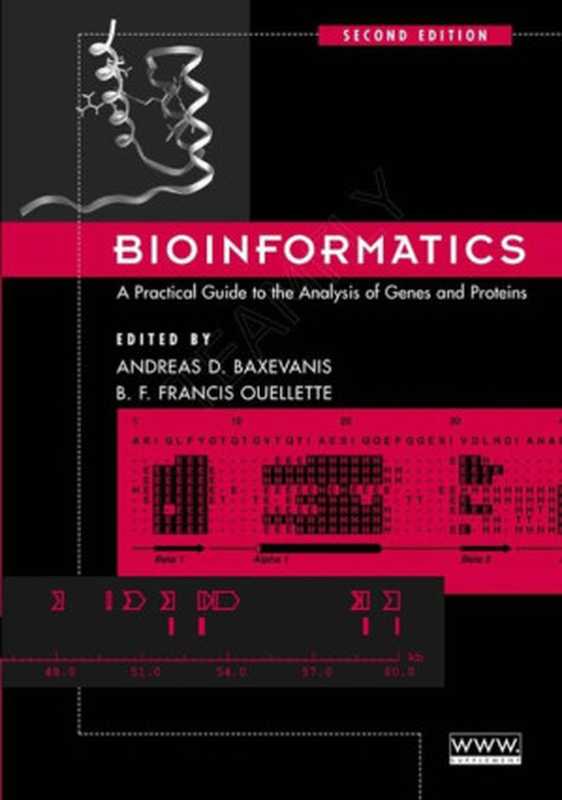 Bioinformatics： A Practical Guide to the Analysis of Genes and Proteins（Andreas D. Baxevanis， B.F. Francis Ouellette）（Wiley‐Interscience， John Wiley & Sons 2001）