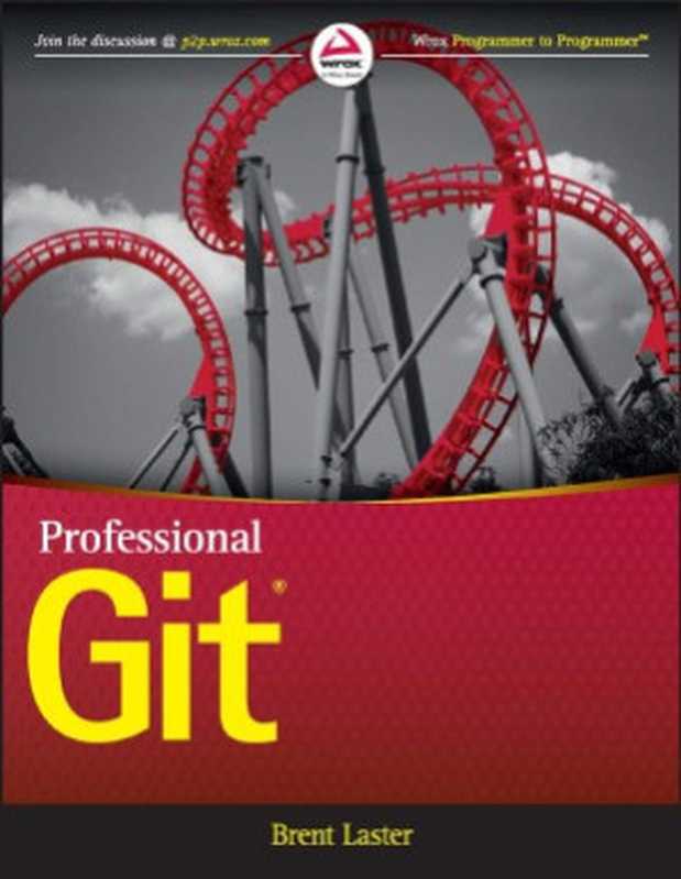 Professional Git（Brent Laster）（Wiley; Wrox 2016）