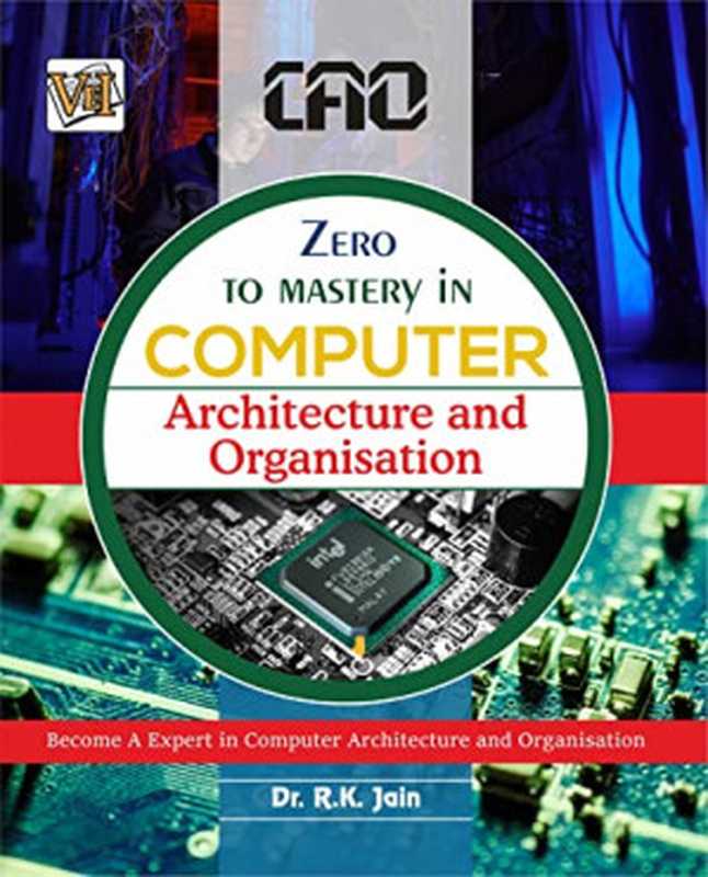 Zero To Mastery In Computer Architecture And Organisation（，，，，）（2022）