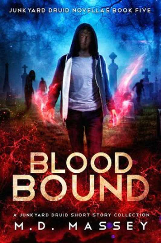 Blood Bound（M D Massey [Massey， M D]）（Modern Digital Publishing 2019）