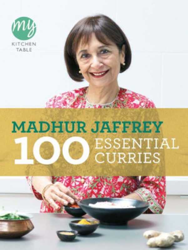 100 Essential Curries（Jaffrey， Madhur）（Ebury Publishing 2013）