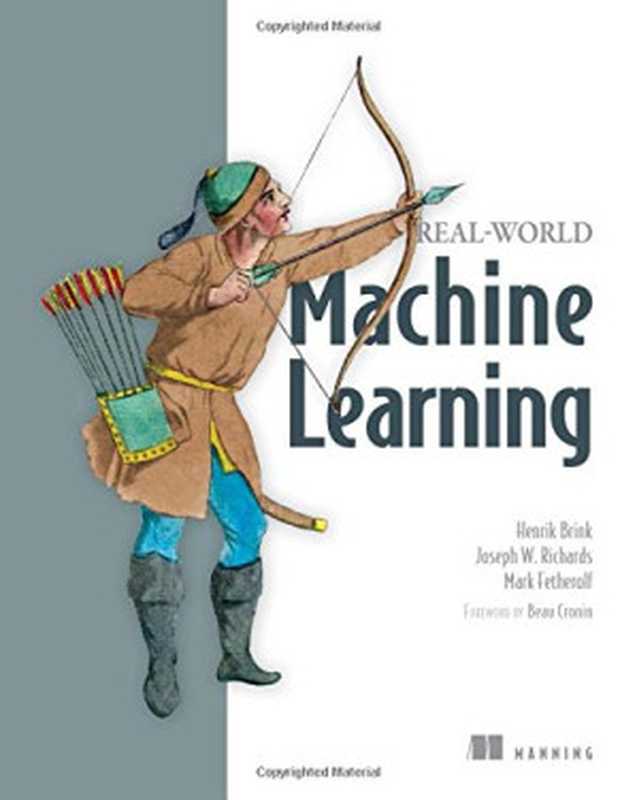 Real-World Machine Learning（Henrik Brink， Joseph Richards， Mark Fetherolf）（Manning Publications 2016）