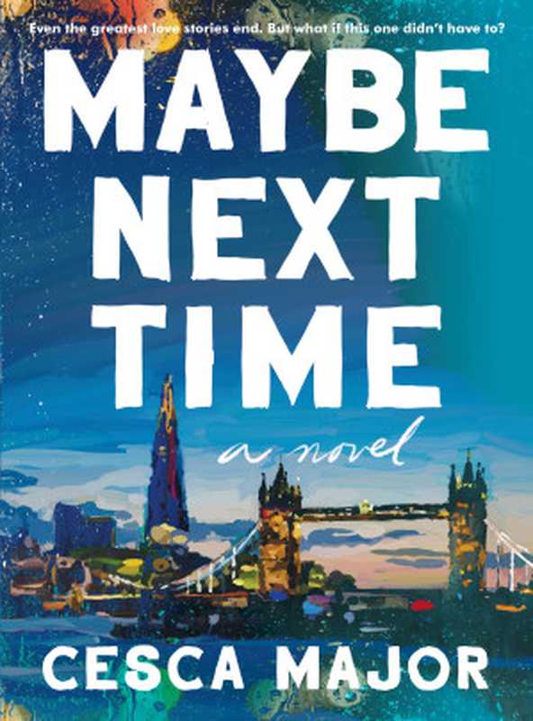 Maybe Next Time（Cesca Major）（HarperCollins 2022）