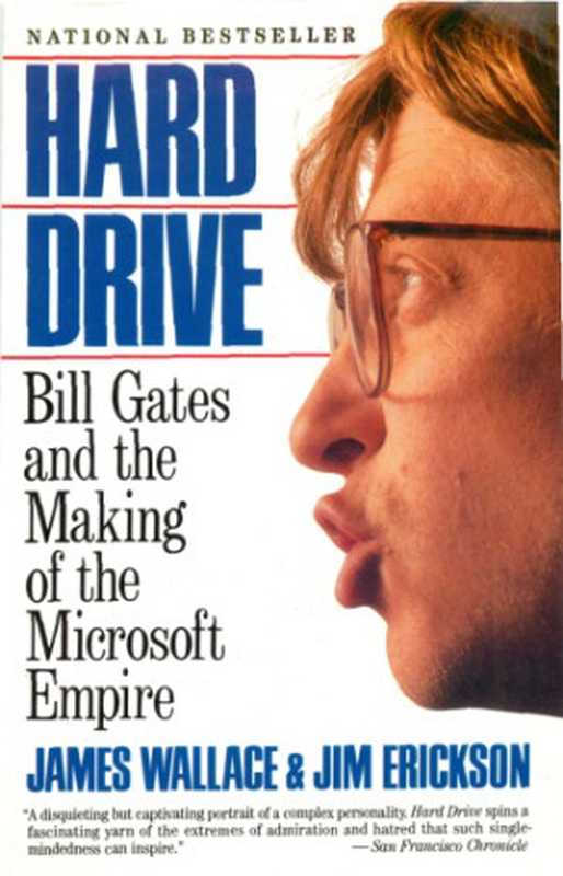 Hard Drive  Bill Gates and the Making of the Microsoft Empire（James Wallace  Jim Erickson）（HarperBusiness 1993）