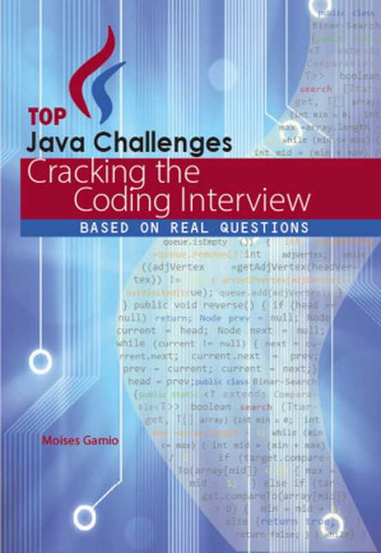 Java Challenges： Cracking the Coding Interview： based on real interviews（Gamio， Moises）（2020）