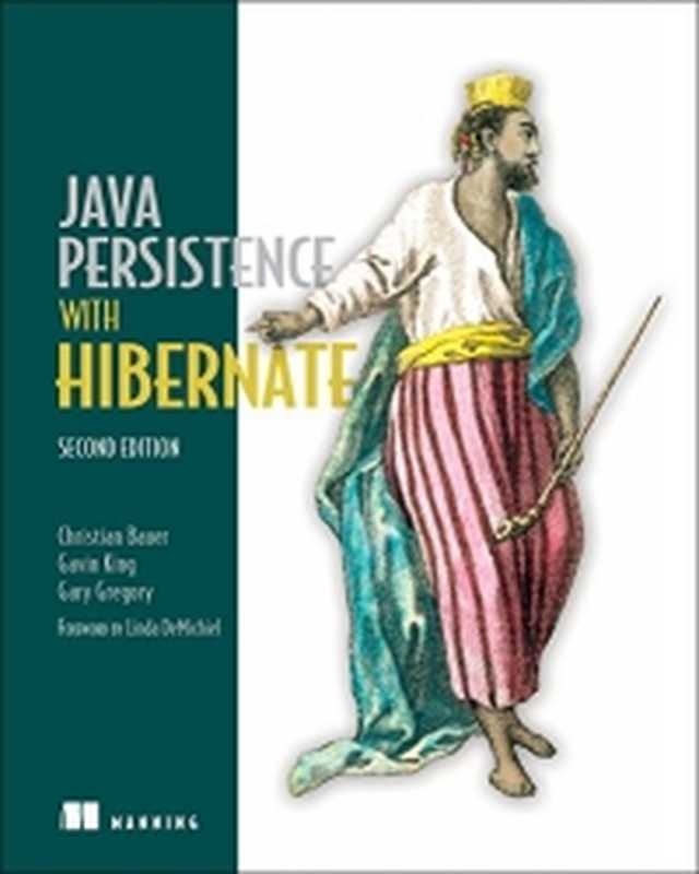 Java Persistence with Hibernate， 2nd Edition（Christian Bauer， Gavin King， Gary Gregory）（Manning Publications 2015）