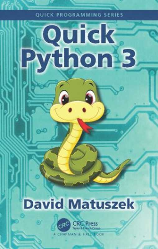 Quick Python 3（David L. Matuszek）（Chapman and Hall CRC 2023）