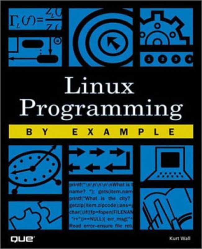 Linux Programming by Example（Kurt Wall）（Que 1999）