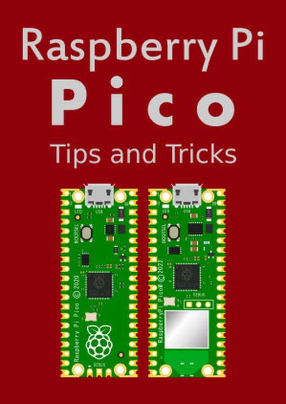 Raspberry Pi Pico Tips and Tricks（Malcolm Maclean）（2023）