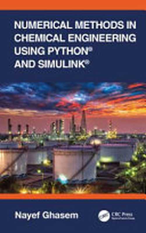 Numerical Methods in Chemical Engineering Using Python(r) and Simulink(r)（NAYEF. GHASEM）（2023）