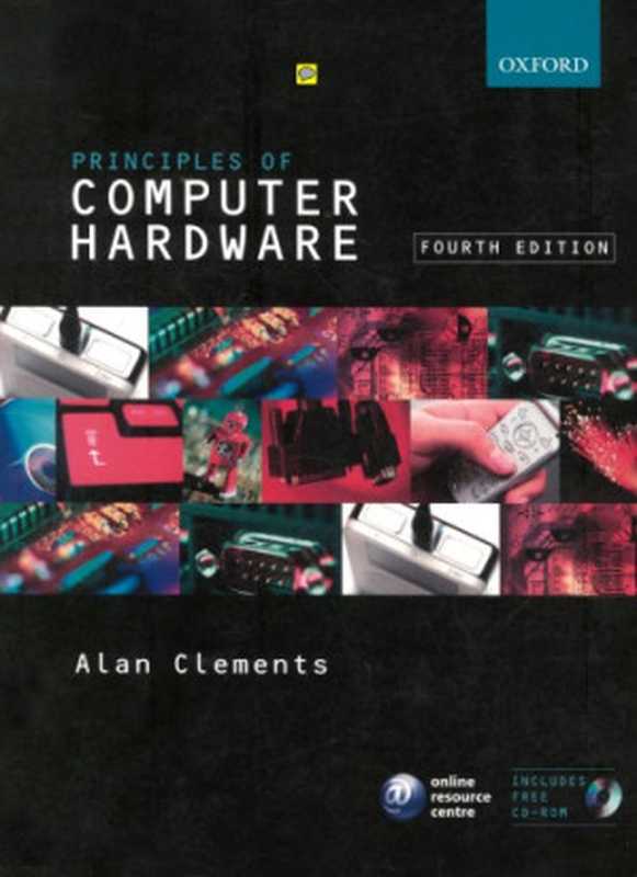 Principles of Computer Hardware 4th Edition（Alan Clements）（Oxford University Press 2006）