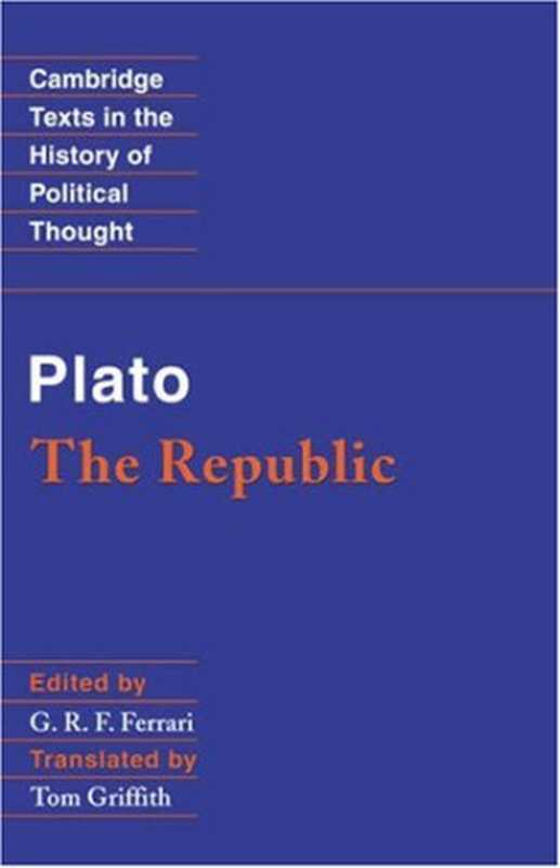 Plato  The Republic（Plato  G. R. F. Ferrari  Tom Griffith）（Cambridge University Press 2000）