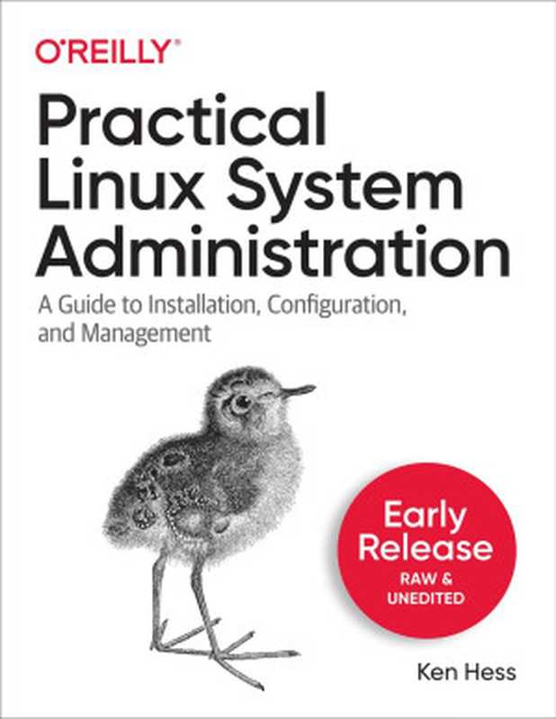 Practical Linux System Administration (Fourth Early Release)（Ken Hess）（O