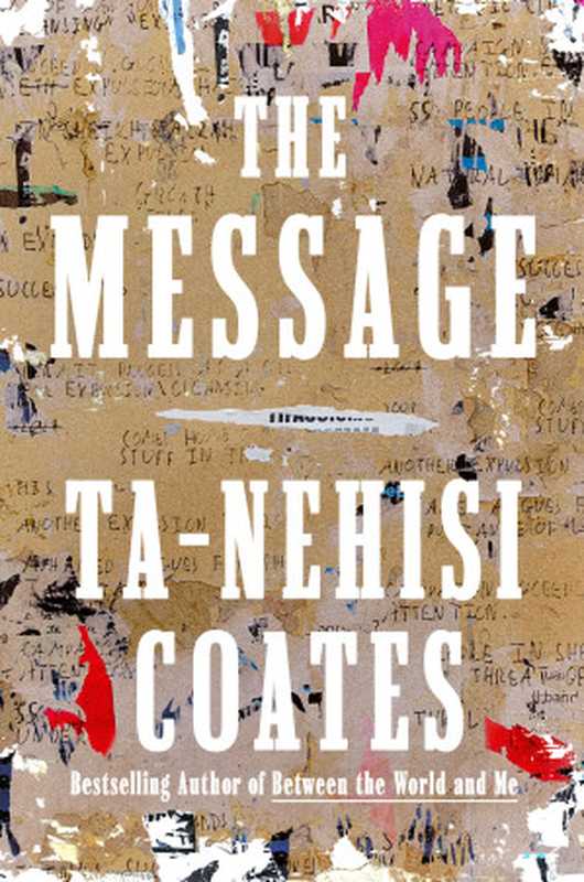 The Message（Ta-Nehisi Coates）（One World 2024）