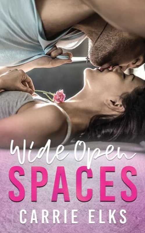 Wide Open Spaces： An Angel Sands Novella（Carrie Elks）