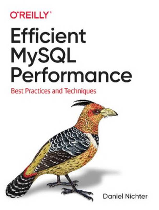 Efficient MySQL Performance（Daniel Nichter）（O