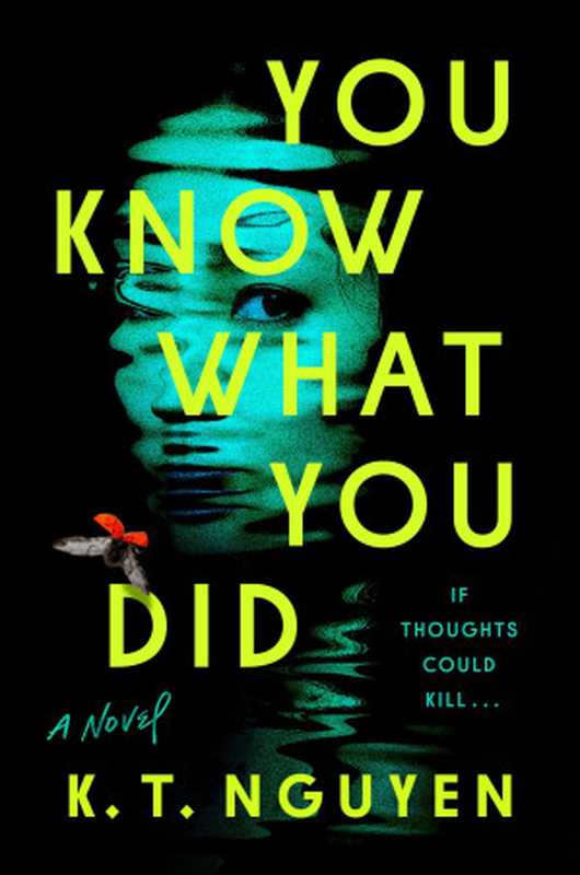 You Know What You Did（K. T. Nguyen）（Dutton， Penguin Random House 2024）