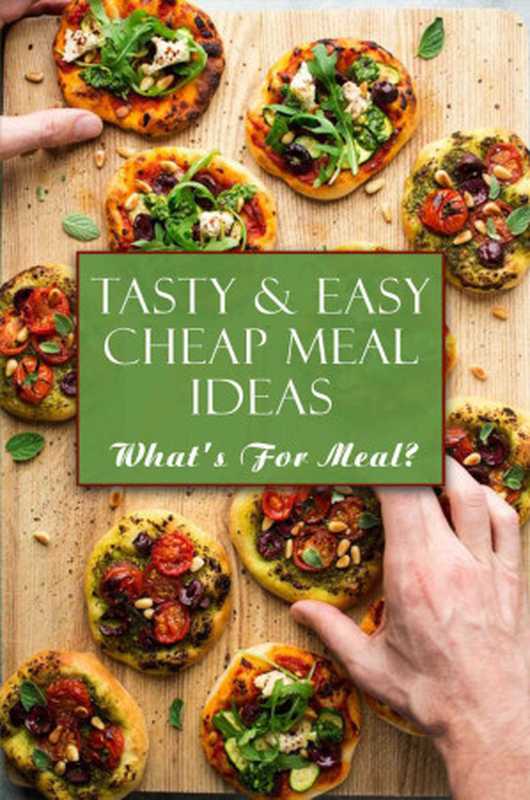 Tasty & Easy Cheap Meal Ideas： What