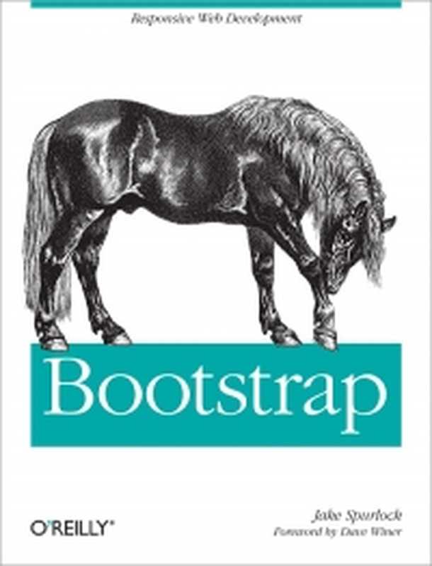 Bootstrap： Responsive Web Development（Jake Spurlock）（O