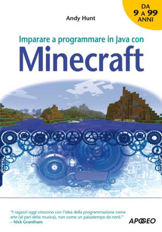 Imparare a programmare in Java con Minecraft（Andy Hunt）（Feltrinelli Editore 2015）