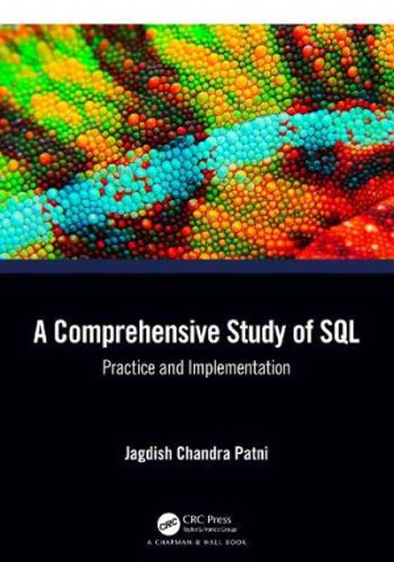 A Comprehensive Study of SQL： Practice and Implementation（Jagdish Chandra Patni）（CRC Press Chapman & Hall 2022）