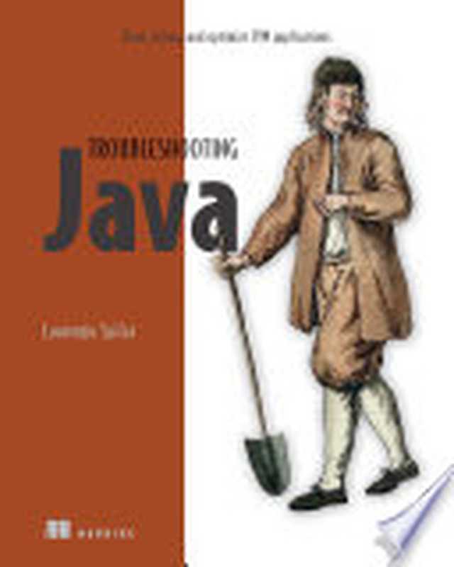 Troubleshooting Java： Read， debug， and optimize JVM applications（Laurentiu Spilca）（Manning Publications   Simon and Schuster 2023）