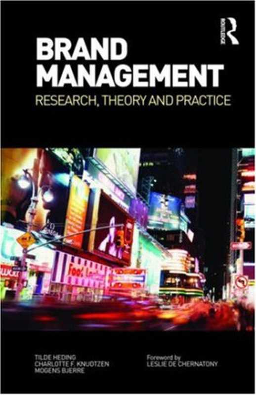 Brand Management： Research， theory and practice（Tilde Heding， Charlotte F. Knudtzen， Mogens Bjerre）（Routledge 2009）