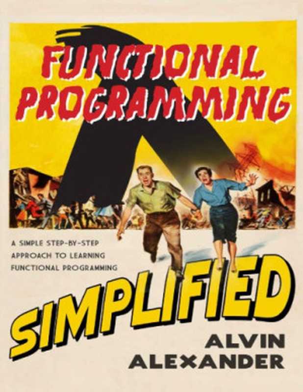 Functional Programming， Simplified： (Scala edition)（Alvin Alexander）（2017）