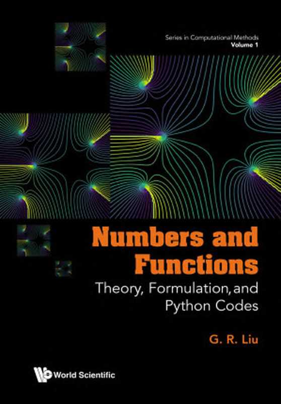 Numbers and Functions： Theory， Formulation and Python Codes（Gui-Rong Liu）（World Scientific Publishing Company 2024）