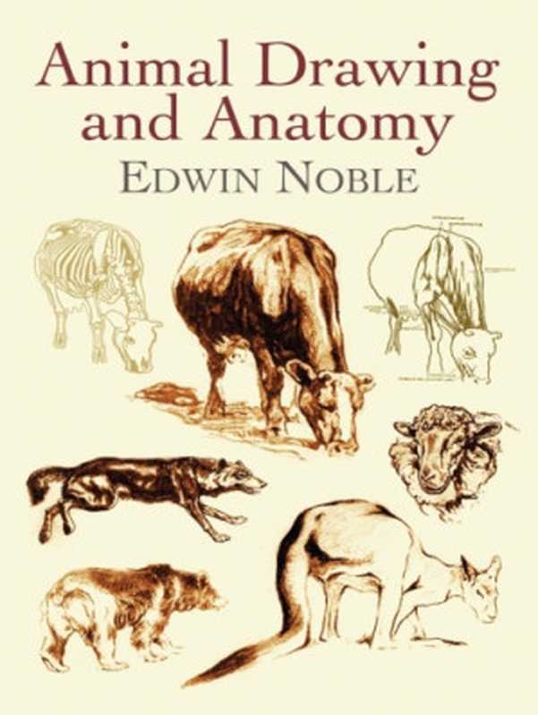 Animal Drawing and Anatomy（Edwin Noble）（Dover Publications 2001）