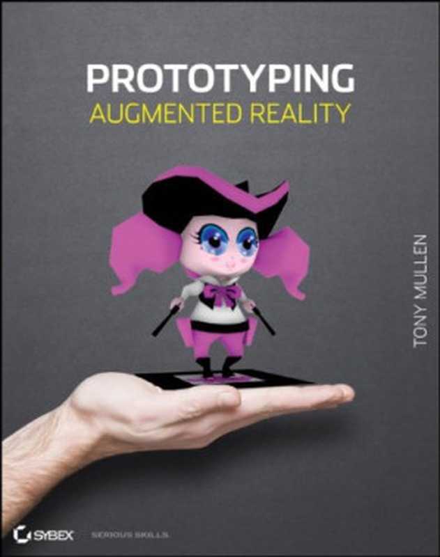 Prototyping Augmented Reality（Tony Mullen）（Sybex 2011）