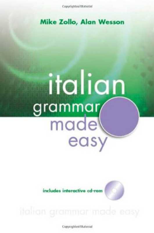 Italian Grammar Made Easy (A Hodder Arnold Publication)（Mike Zollo， Alan Wesson）（Oxford University Press， USA 2006）