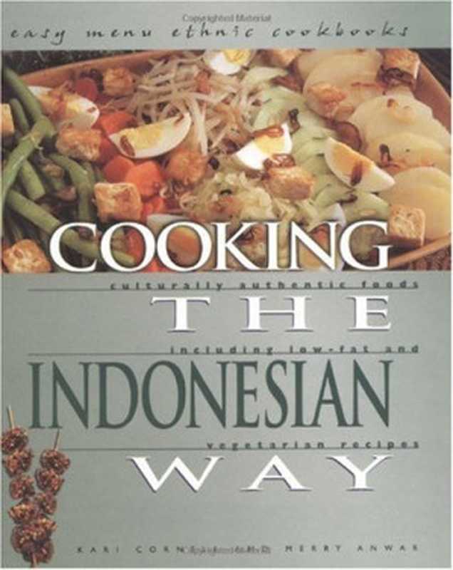 Cooking the Indonesian Way（Kari Cornell， Merry Anwar）（Lerner Publications 2004）