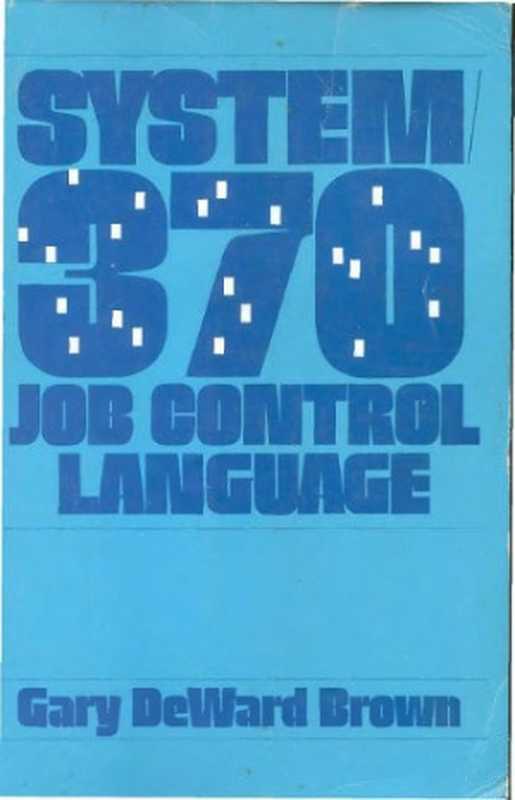 System 370 Job Control Language（Gary DeWard Brown）（John Wiley & Sons Inc 1978）