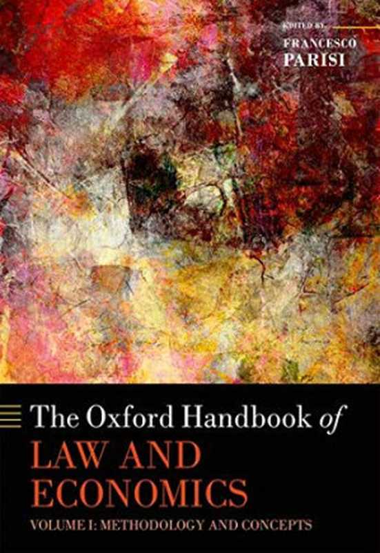 The Oxford Handbook of Law and Economics： Volume 1： Methodology and Concepts（Francesco Parisi）（Oxford University Press 2017）