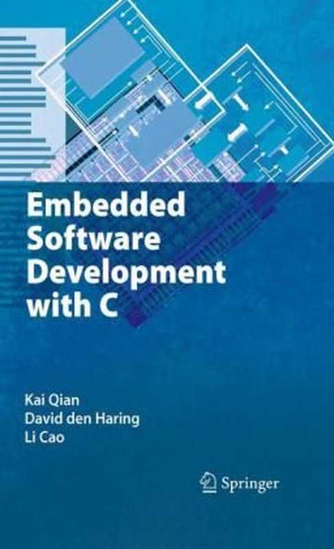 Embedded software development with C（Kai Qian， David Den Haring， Li Cao (auth.)）（Springer US 2009）