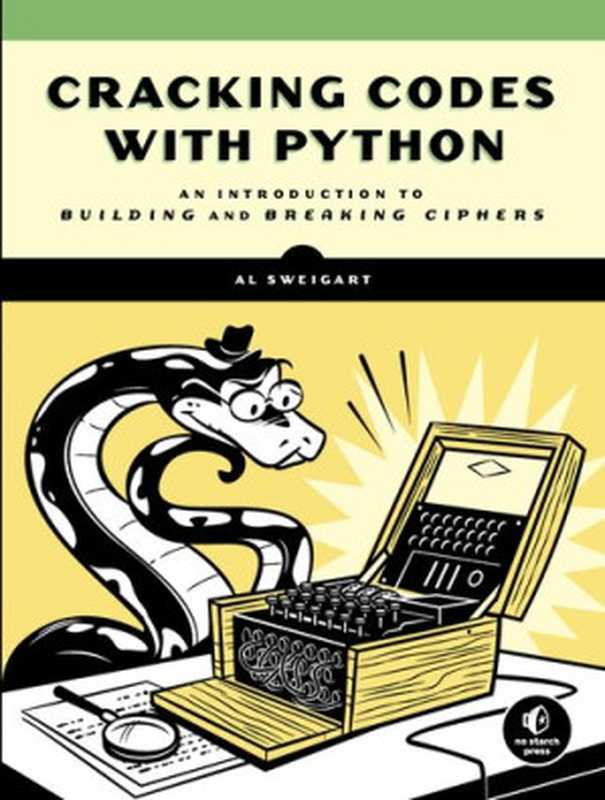 Cracking Codes with Python（Al Sweigart）（No Starch Press 2018）