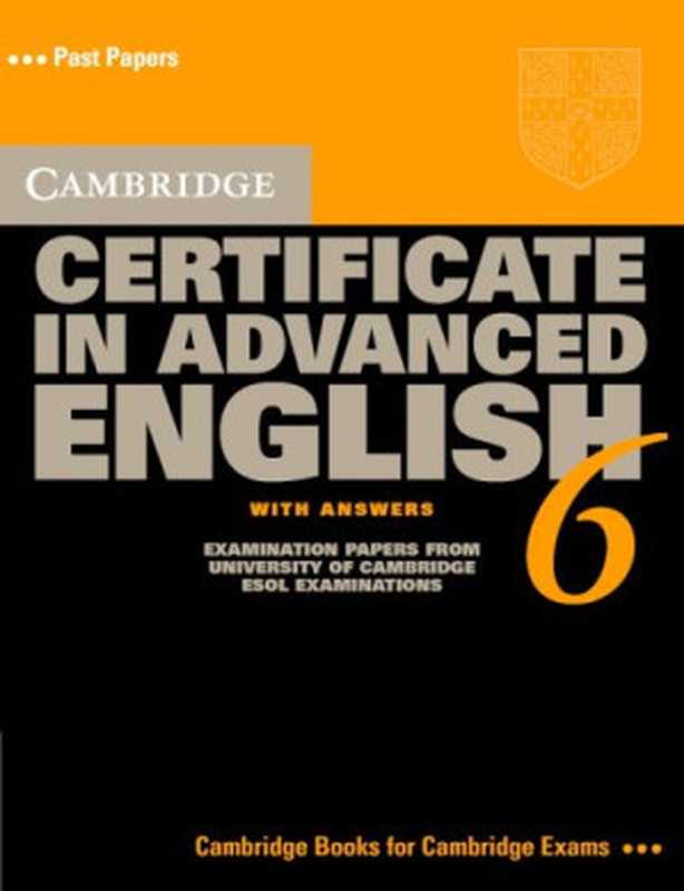 Cambridge Certificate in Advanced English 6 (with Answers)（Cambridge ESOL）（Cambridge University Press 2006）