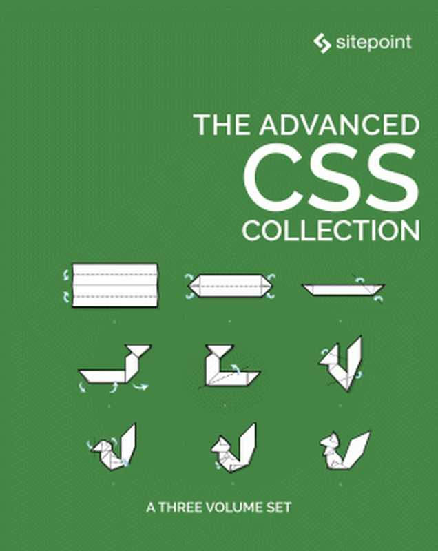 The Advanced CSS Collection（Craig Buckler [Various]）（SitePoint 2017）