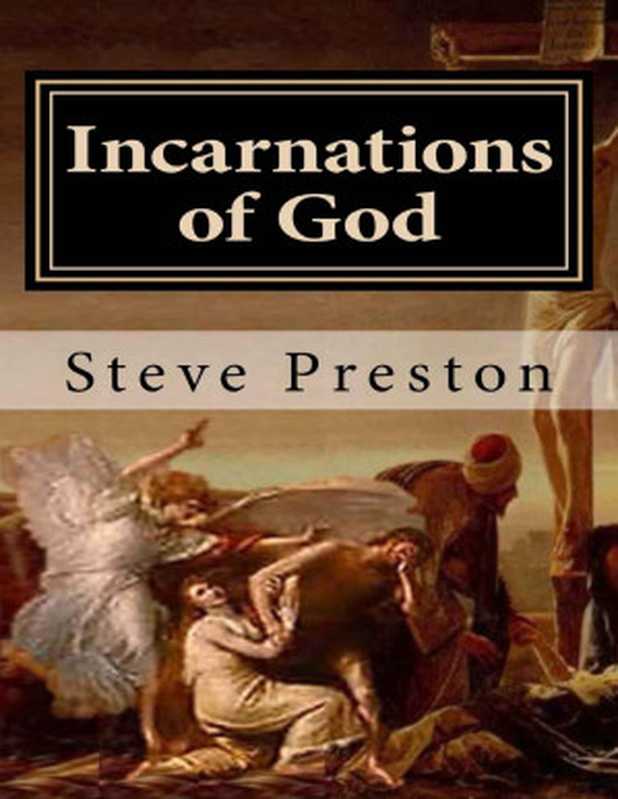 Incarnations of God（Steve Preston [Preston， Steve]）（2016）