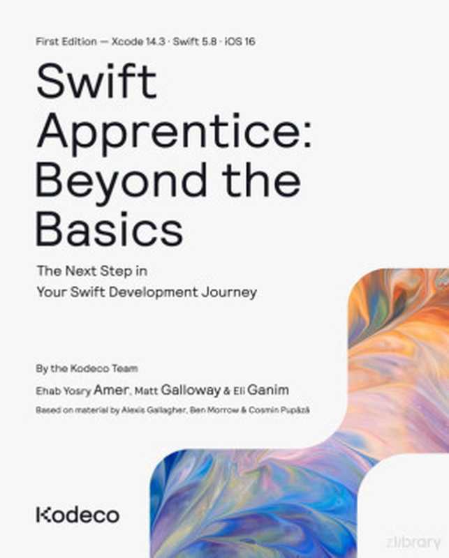 Swift Apprentice： Beyond the Basics（Ehab Yosry Amer， Matt Galloway， Eli Ganim）（Kodeco 2023）